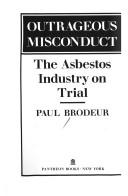 Outrageous Misconduct: The Asbestos Industry on Trial cover